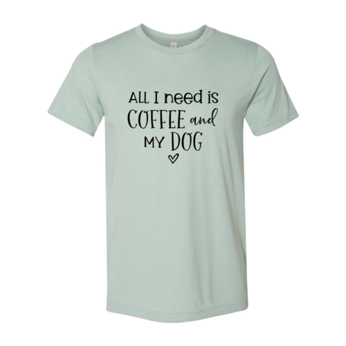 All I Need Is Coffee - BestyPaws