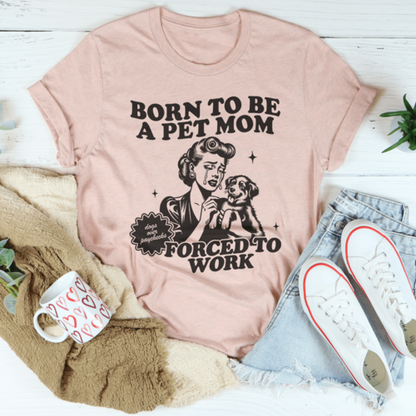 Born To Be A Pet Mom - BestyPaws
