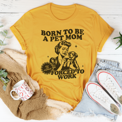 Born To Be A Pet Mom - BestyPaws