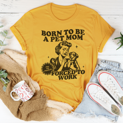 Born To Be A Pet Mom - BestyPaws