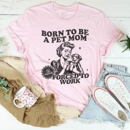 Born To Be A Pet Mom - BestyPaws
