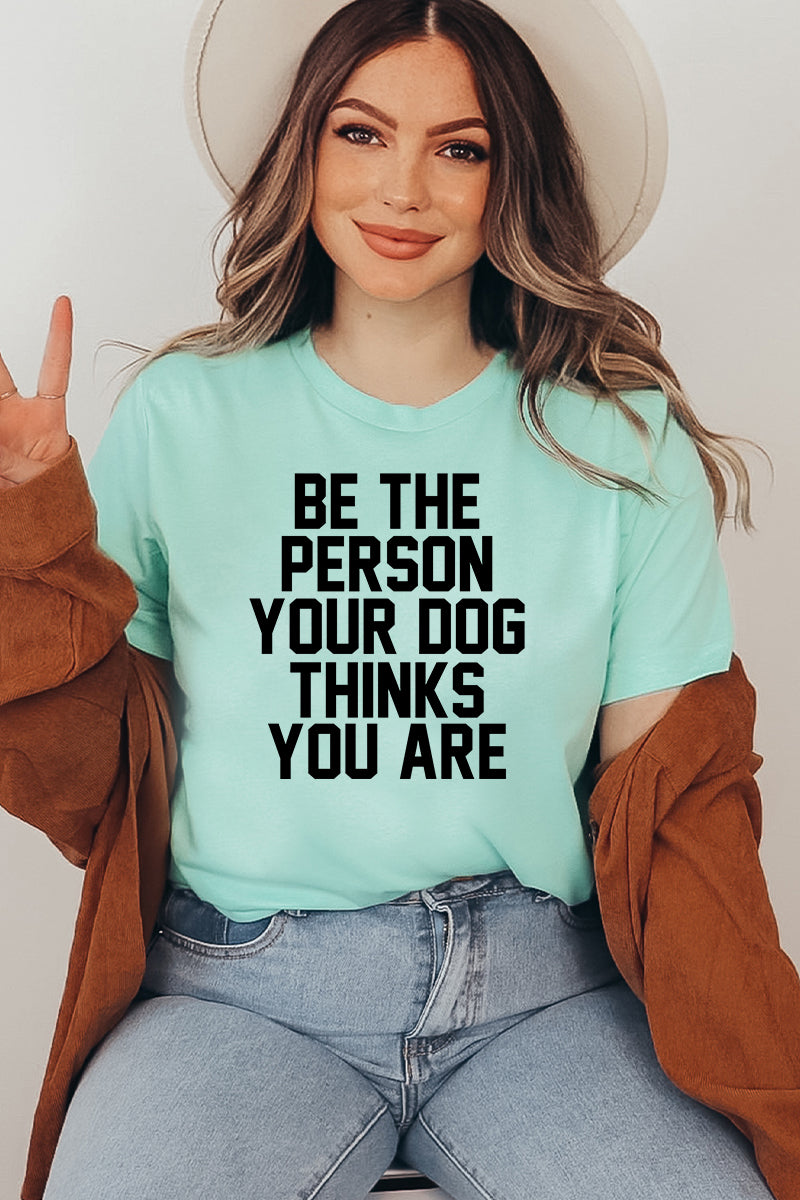 Be The Person Your Dog Thinks - BestyPaws