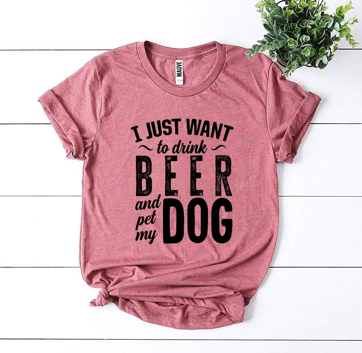 I Just Want To Drink Beer - BestyPaws
