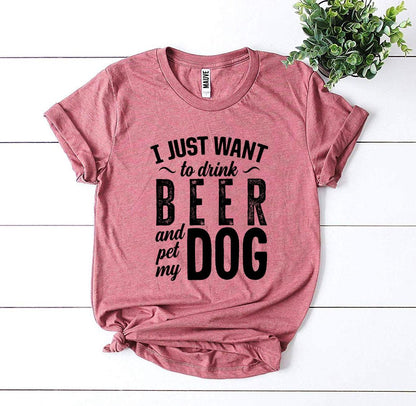 I Just Want To Drink Beer - BestyPaws